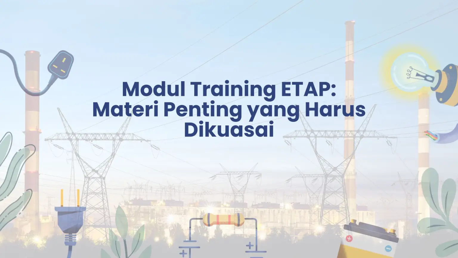 PELATIHAN MODUL TRAINING ETAP: MATERI PENTING YANG HARUS DIKUASAI JAKARTA
